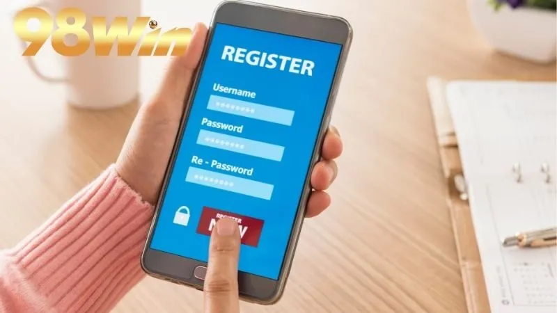 98win - Trang Chủ 98 win Chính Thức, Đăng Ký Nhận +98K 28 Quy trình đăng ký và xác minh tài khoản