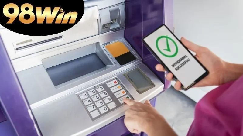 Rút Tiền 98Win: Hướng Dẫn Chi Tiết Và Những Điều Cần Biết 2 Giới thiệu chung về rút tiền 98win